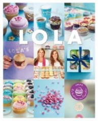 livre cupcake lola nouveauté 2013 idées pour faire des cupcakes 60 parfums et decoration de cupcake facile illustrée.jpg