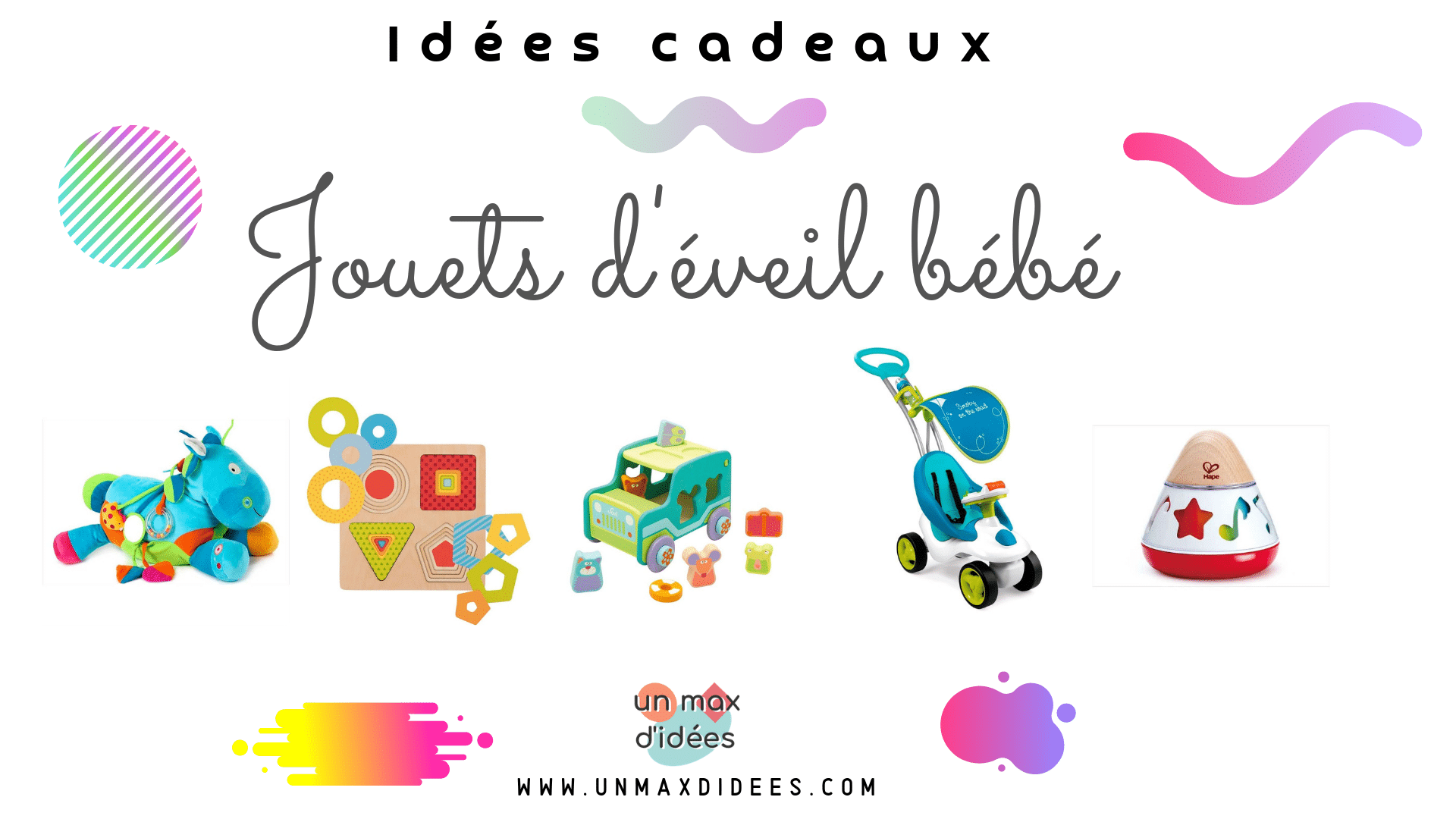 Jouets Educatifs Pour L Eveil De Bebe 6 Mois 9 Mois 12 Mois Et Plus Cadeau Bebe 6 36 Mois Un Max D Idees